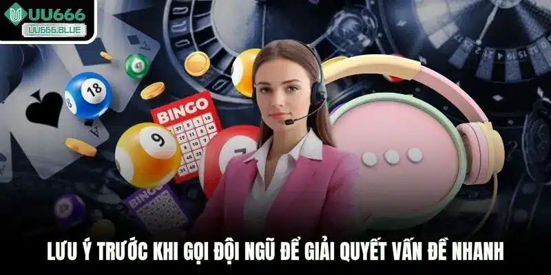 Lưu ý trước khi gọi đội ngũ để giải quyết vấn đề nhanh